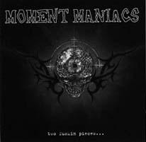  Moment Maniacs '2 fuckin pieces' LPcd 